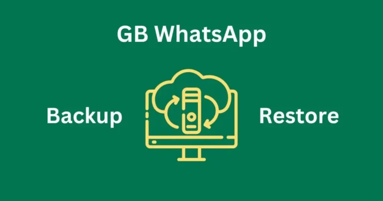 How to Easily Backup and Restore Your Chats on GBWhatsApp