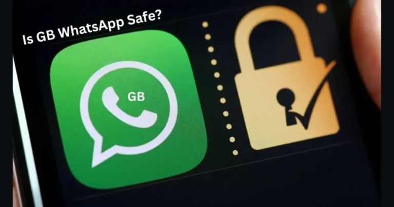 Is GB WhatsApp APK Safe or Legal